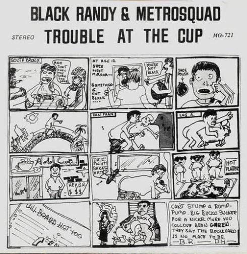 "Trouble At The Cup" 7" with tracks like "Loner With A Boner" and "Sperm Bank Baby"... can you say "classic?"