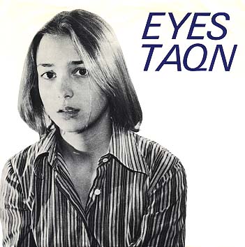 The Eyes "TAQN" EP 1979 Dangerhouse Records. "TAQN" stands for "Take a Quaalude now."  Do it, dude!